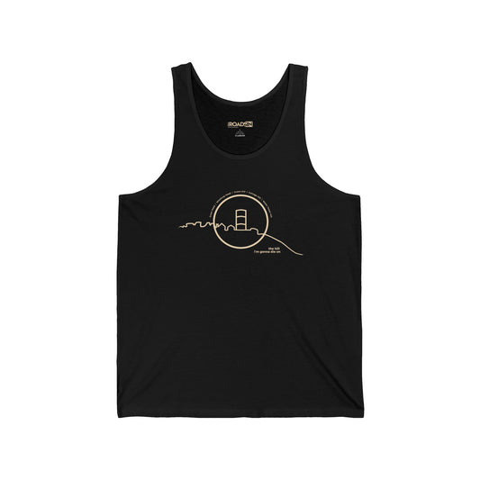 the hill i'm gonna die on - Tank tee