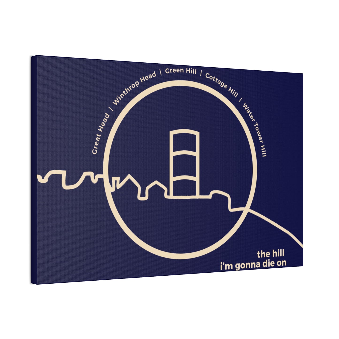 the hill i'm gonna die on - Winthrop, MA - canvas print