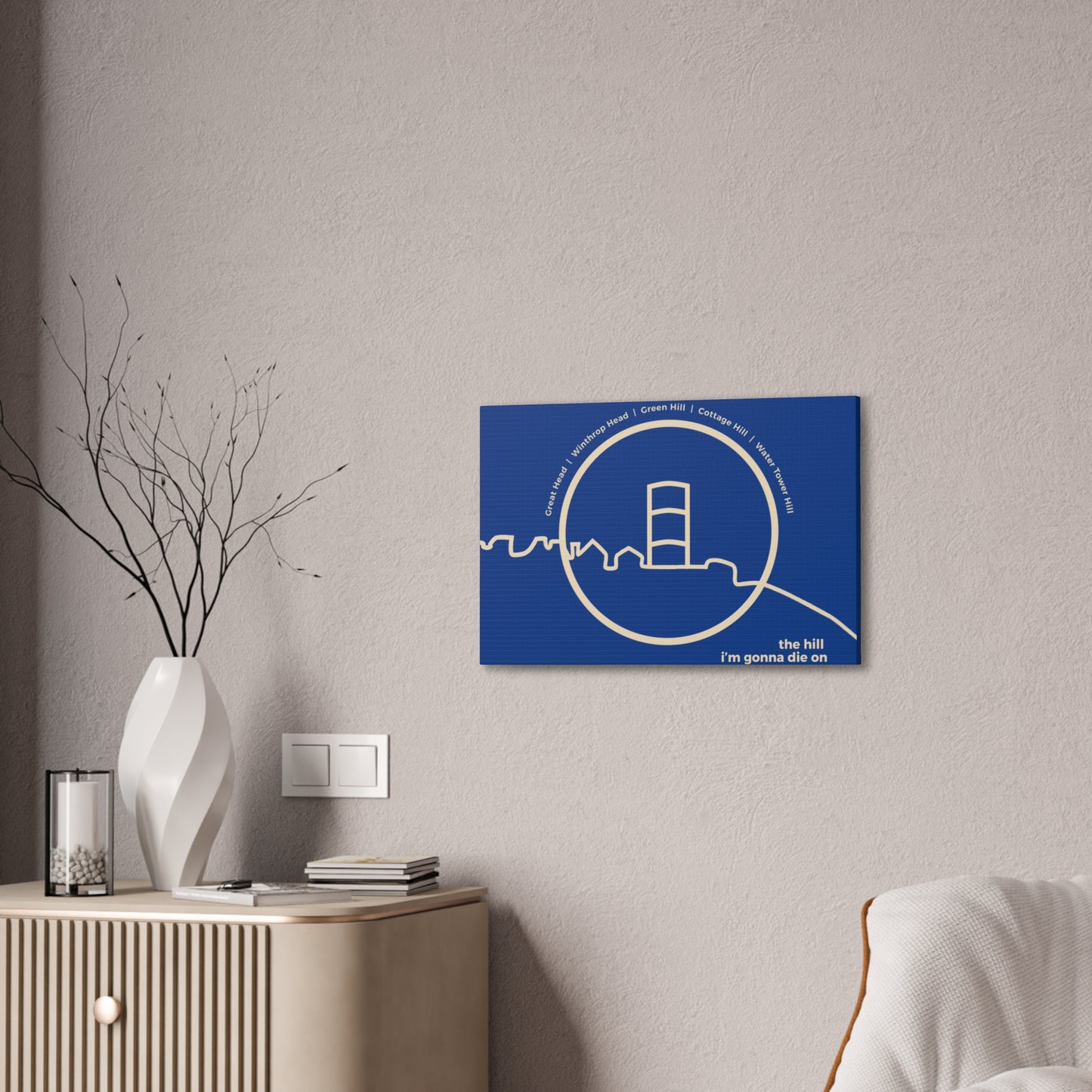 the hill i'm gonna die on - canvas print