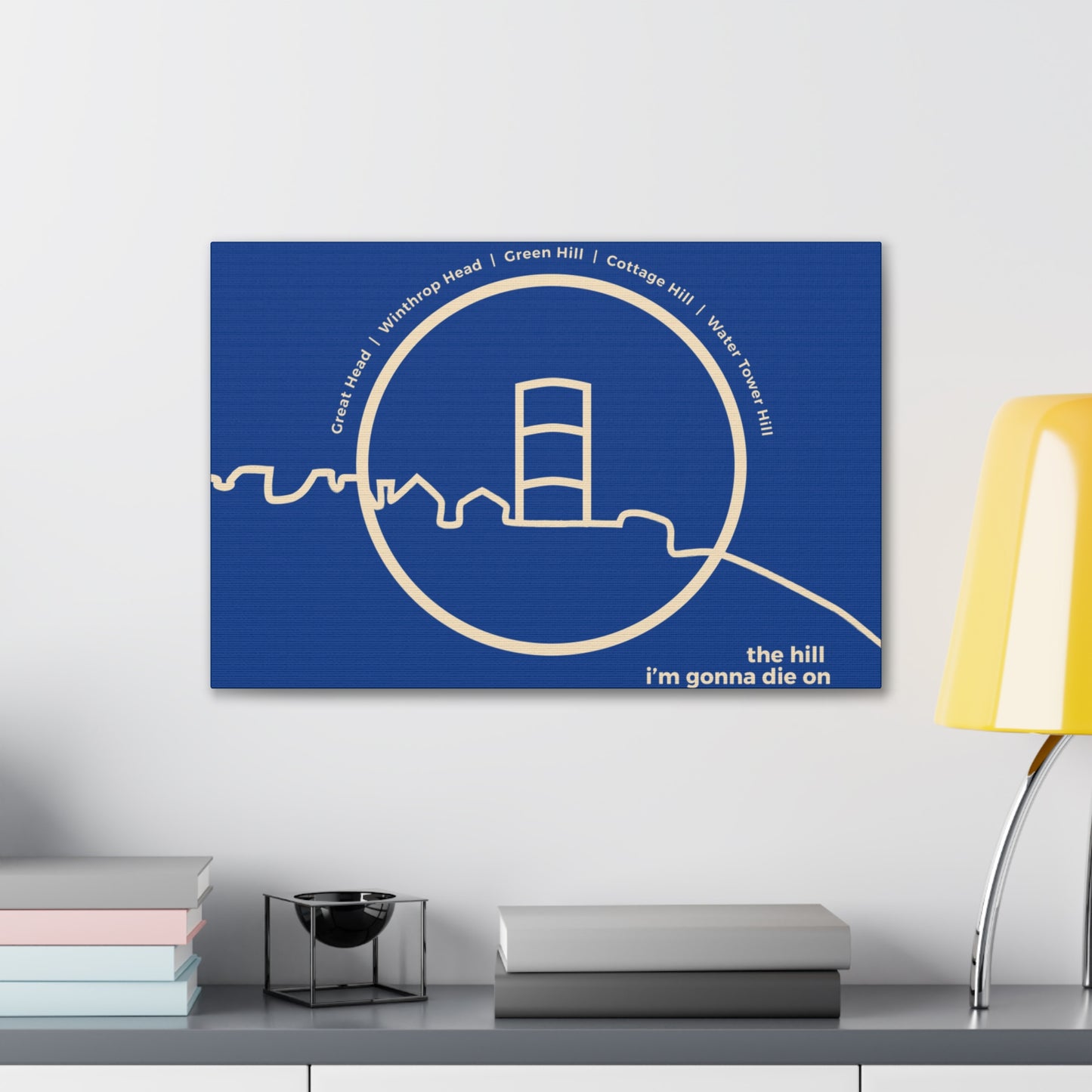 the hill i'm gonna die on - canvas print